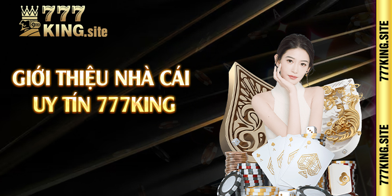 Thông tin chung về nền tảng giải trí 777king